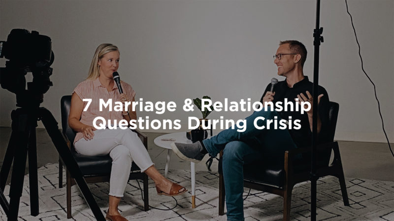 7 Marriage & Relationship Questions During Crisis