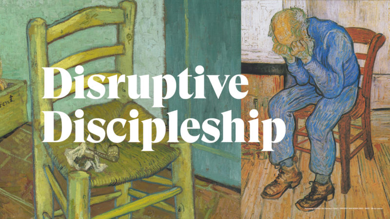 Disruptive Discipleship