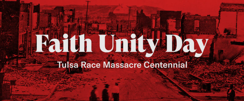 Faith Unity Day - Tulsa Race Massacre Centennial