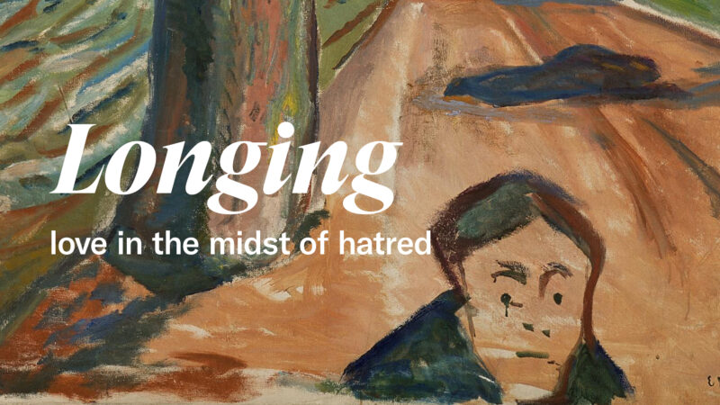 Longing for love in the midst of hatred